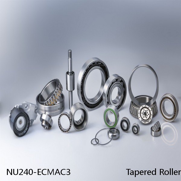 NU240-ECMAC3                       Tapered Roller Bearing Assemblies